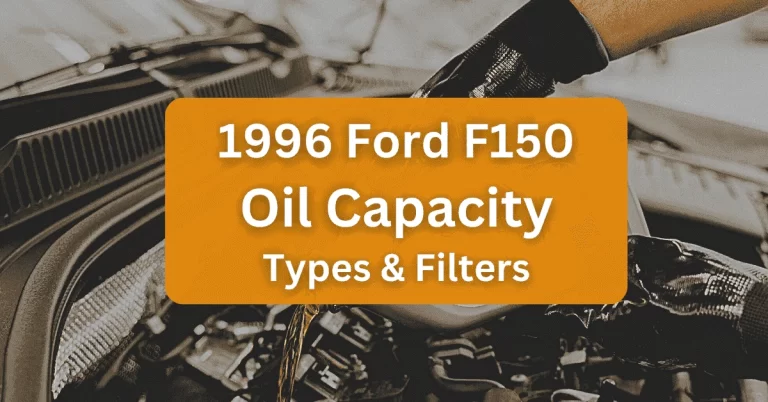 1996 Ford F150 Oil Capacity Types and Filters