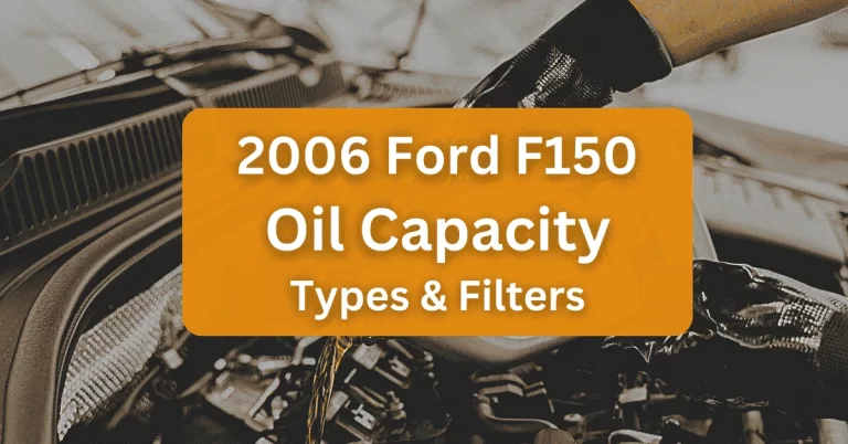 2006 Ford F150 Oil Capacity Types and Filters