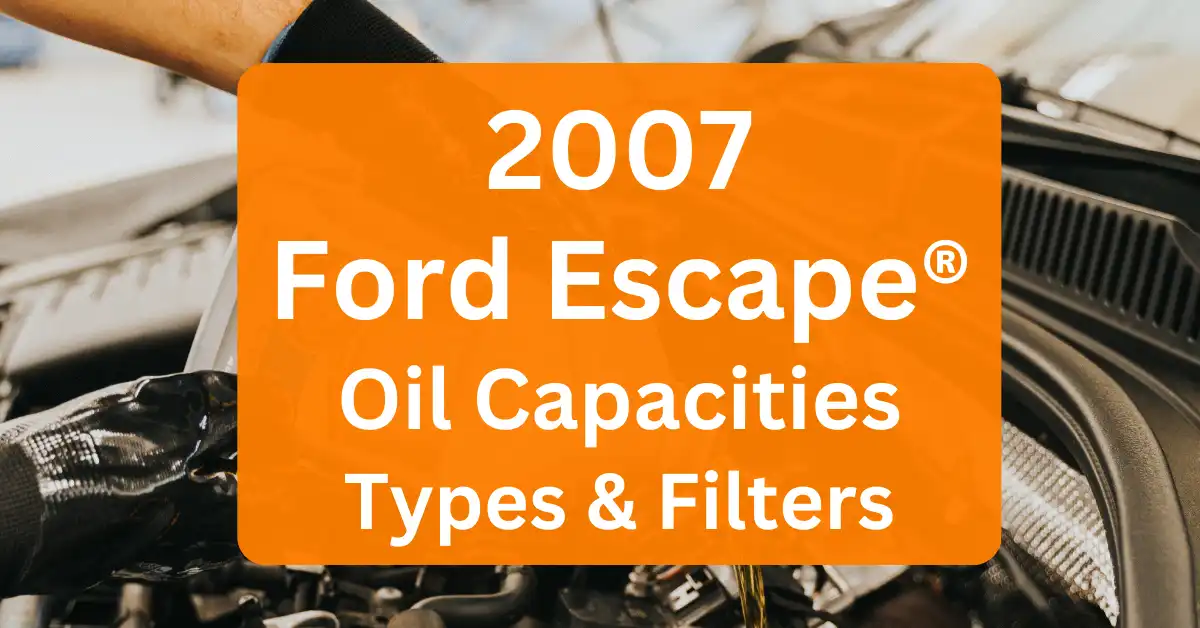 2007 Ford Escape Oil Capacity Type Filters