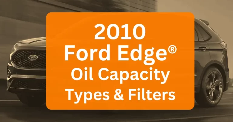 2010 Ford Edge Oil Capacity Type and Filters