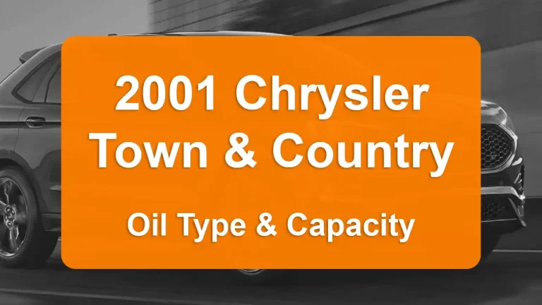 2001 Chrysler Town & Country Oil Guide - Capacities & Types for Engines 3.3L V6 Flex, 3.3L V6 Gas and 3.8L V6 Gas with Oil Capacity: 5 quarts & 5 quarts Oil Types: SAE 10W-30 & SAE 5W-30 - Oil Filters: & Mopar 05281090AB.