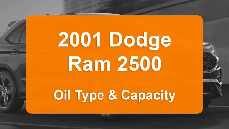 Discover the 2001 Dodge Ram 2500 Oil Types and Capacities. Engine Oil, Types, and filters for 2001 Dodge Ram 2500 5.9L V8, 5.9L V8 and 8.0L V10 engines.