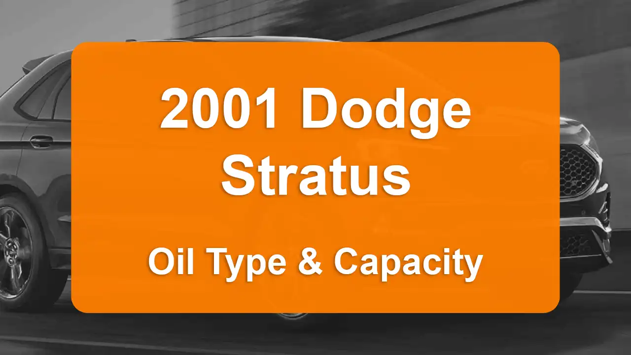 Discover the 2001 Dodge Stratus Oil Types and Capacities. Engine Oil, Types, and filters for 2001 Dodge Stratus 2.7L V6, 2.7L V6 and 3.0L V6 engines.