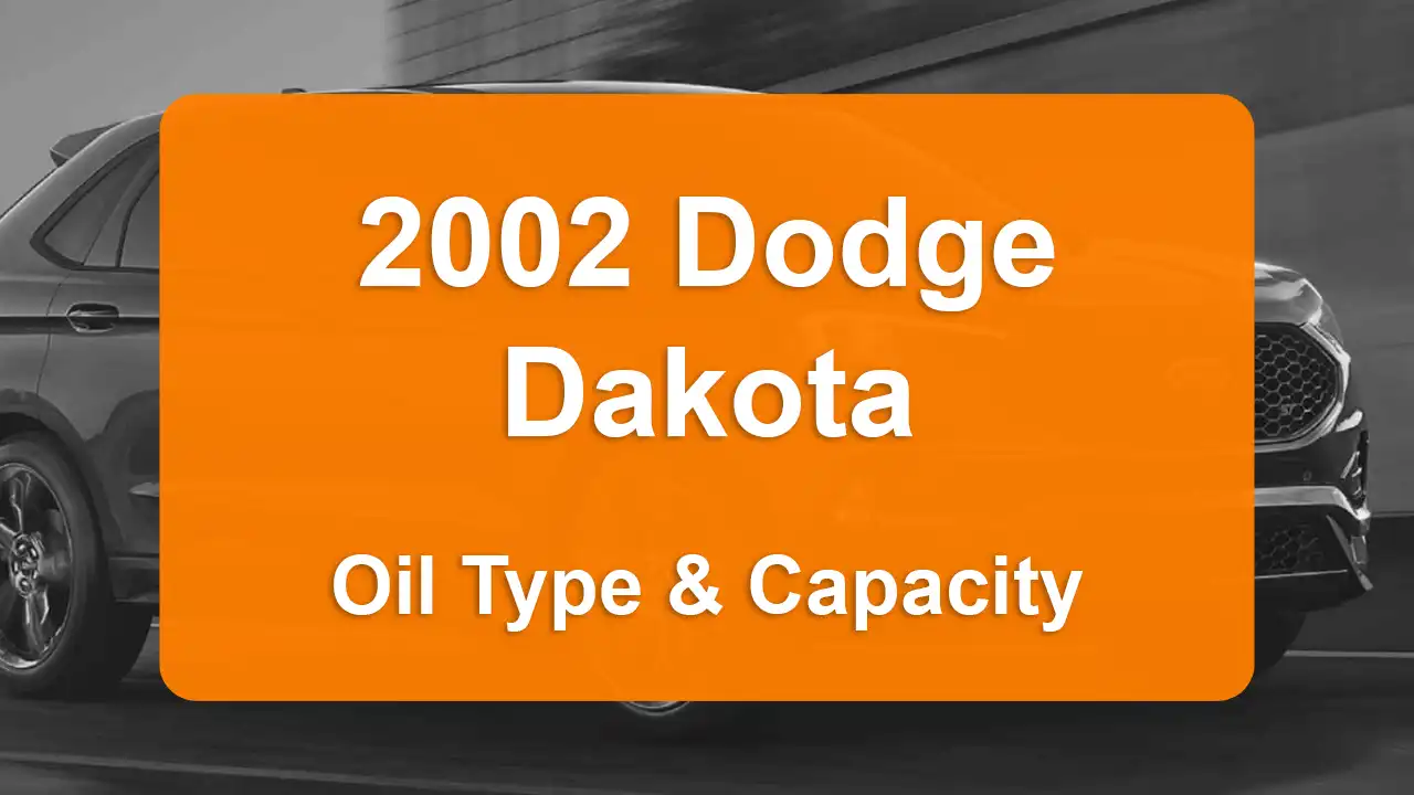 Discover the 2002 Dodge Dakota Oil Types and Capacities. Engine Oil, Types, and filters for 2002 Dodge Dakota 3.9L V6, 3.9L V6, 4.7L V8, and 5.9L V8 engines.