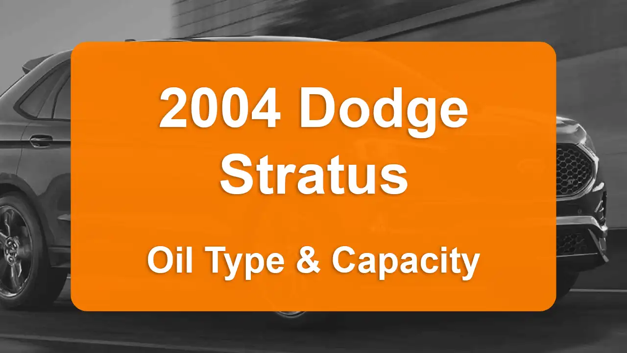 2004 Dodge Stratus Oil Guide - Capacities & Types for Engines 2.4L L4 Gas and 2.7L V6 Gas with Oil Capacity: 5 quarts & 5 quarts Oil Types: SAE 10W-30 & SAE 5W-30 - Oil Filters: & Mopar 05281090AB.