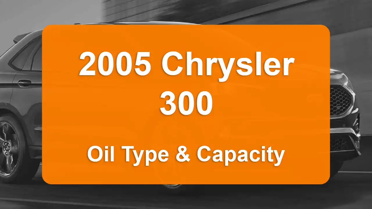 Discover the 2005 Chrysler 300 Oil Types and Capacities. Engine Oil, Types, and filters for 2005 Chrysler 300 3.5L V6, 3.5L V6, 5.7L V8, and 6.1L V8 engines.