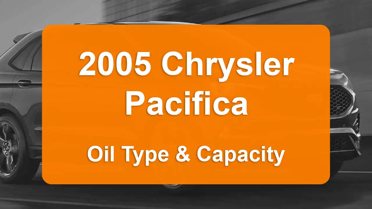 2005 Chrysler Pacifica Oil Guide - Capacities & Types for Engines 3.5L V6 Gas and 3.8L V6 Gas with Oil Capacity: 5.5 quarts & 5 quarts Oil Types: SAE 5W-30 & SAE 5W-20 - Oil Filters: & Mopar 05281090AB.