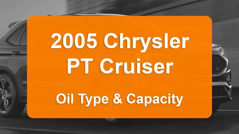 Oil Requirements and Guide - Oil Capacity: 5 quarts - Oil Type/Viscosity: SAE 5W-30 - Oil Filter: .