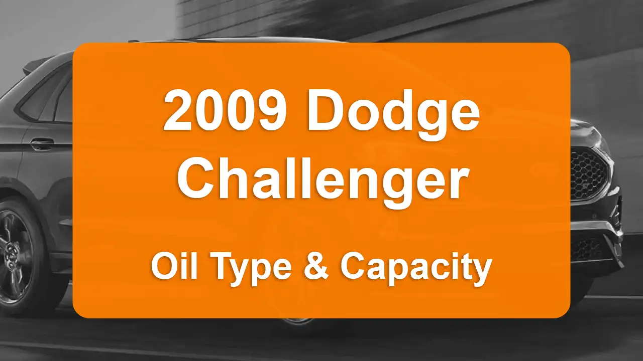 Discover the 2009 Dodge Challenger Oil Types and Capacities. Engine Oil, Types, and filters for 2009 Dodge Challenger 5.7L V8, 5.7L V8 and 6.1L V8 engines.