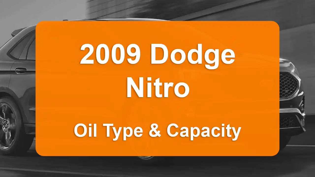 2009 Dodge Nitro Oil Guide - Capacities & Types for Engines 3.7L V6 Gas and 4.0L V6 Gas with Oil Capacity: 5 quarts & 5.5 quarts Oil Types: SAE 5W-20 & SAE 10W-30 - Oil Filters: & Mopar 4892339AA.