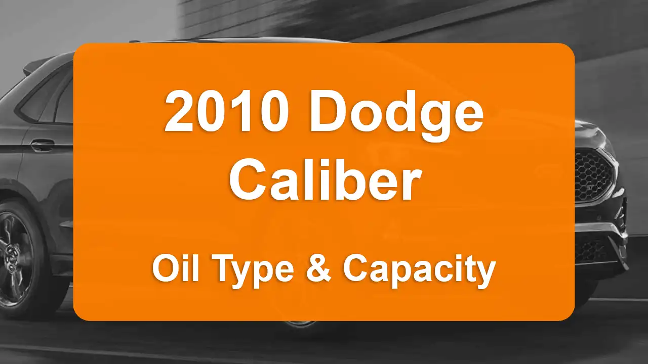 2010 Dodge Caliber Oil Guide - Capacities & Types for Engines 2.0L L4 Gas and 2.4L L4 Gas with Oil Capacity: 4.5 quarts & 4.5 quarts Oil Types: SAE 5W-20 & SAE 5W-20 - Oil Filters: & Mopar 4892339AA.