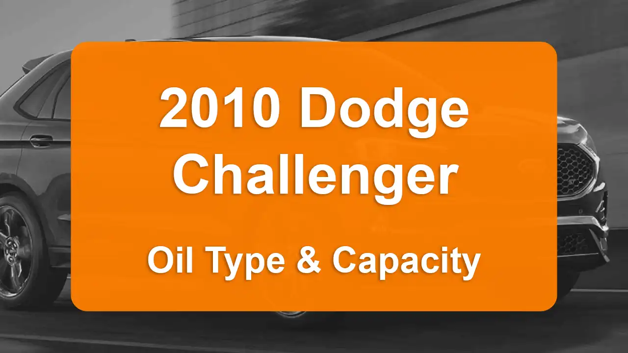 Discover the 2010 Dodge Challenger Oil Types and Capacities. Engine Oil, Types, and filters for 2010 Dodge Challenger 5.7L V8, 5.7L V8 and 6.1L V8 engines.