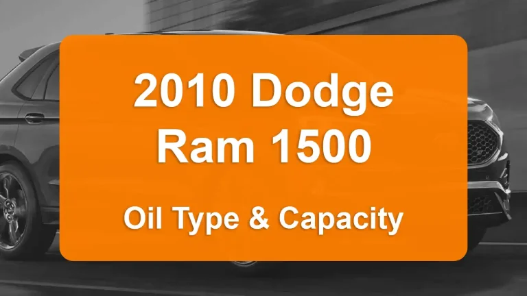 Discover the 2010 Dodge Ram 1500 Oil Types and Capacities. Engine Oil, Types, and filters for 2010 Dodge Ram 1500 4.7L V8, 4.7L V8 and 5.7L V8 engines.