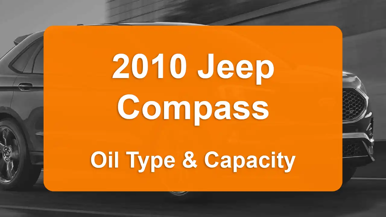 2010 Jeep Compass Oil Guide - Capacities & Types for Engines 2.0L L4 Gas and 2.4L L4 Gas with Oil Capacity: 4.5 quarts & 4.5 quarts Oil Types: SAE 5W-20 & SAE 5W-20 - Oil Filters: & Mopar 4892339AA.