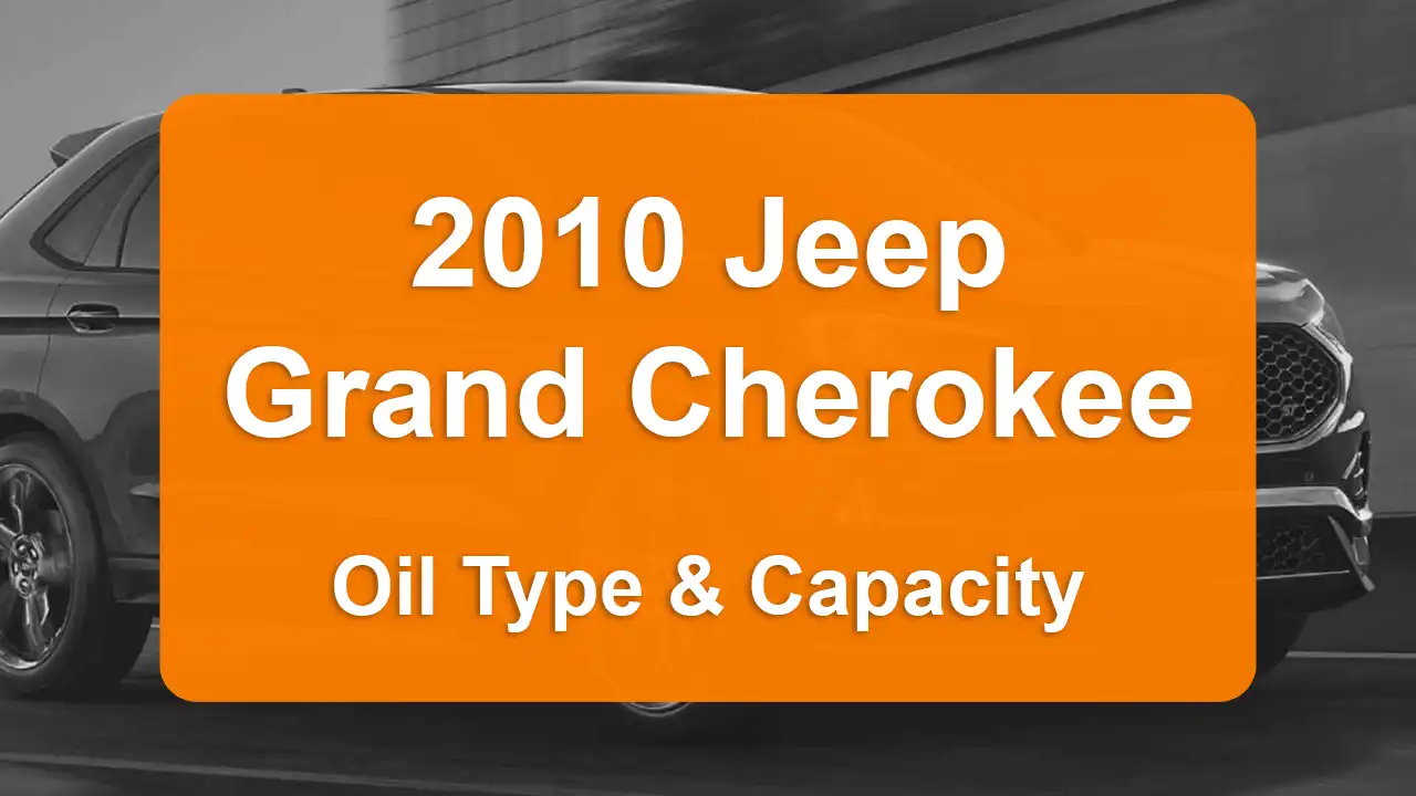 Discover the 2010 Jeep Grand Cherokee Oil Types and Capacities. Engine Oil, Types, and filters for 2010 Jeep Grand Cherokee 5.7L V8, 5.7L V8 and 6.1L V8 engines.