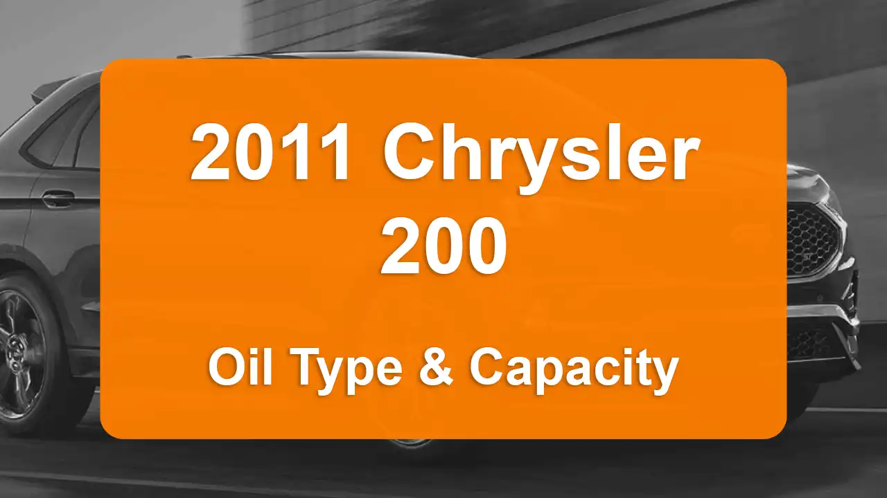 2011 Chrysler 200 Oil Guide - Capacities & Types for Engines 2.4L L4 Gas and 3.6L V6 Flex with Oil Capacity: 4.5 quarts & 5.9 quarts Oil Types: SAE 5W-20 & SAE 5W-30 - Oil Filters: & Mopar 68079744AD.