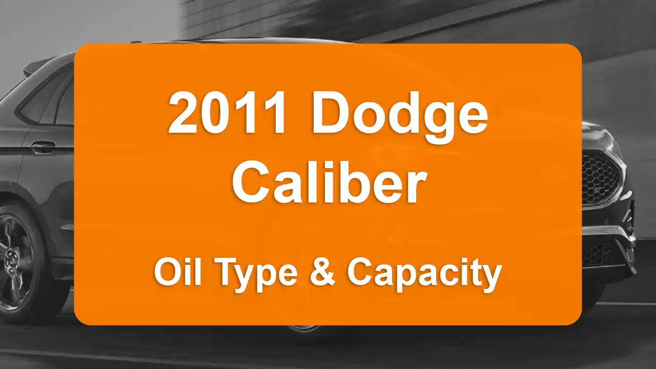 2011 Dodge Caliber Oil Guide - Capacities & Types for Engines 2.0L L4 Gas and 2.4L L4 Gas with Oil Capacity: 4.5 quarts & 4.5 quarts Oil Types: SAE 5W-20 & SAE 5W-20 - Oil Filters: & Mopar 4892339AA.