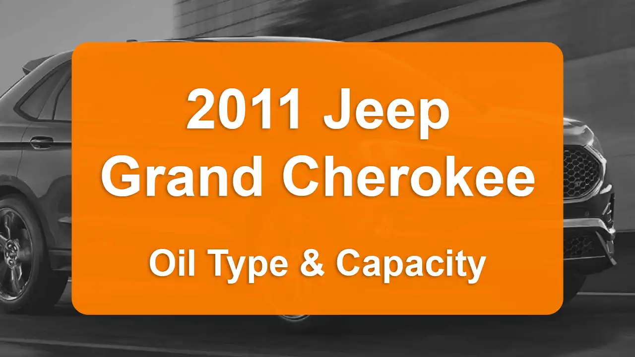 2011 Jeep Grand Cherokee Oil Guide - Capacities & Types for Engines 5.7L V8 Gas and 3.6L V6 Flex with Oil Capacity: 7 quarts & 5.9 quarts Oil Types: SAE 5W-20 & SAE 5W-30 - Oil Filters: & Mopar 68079744AD.