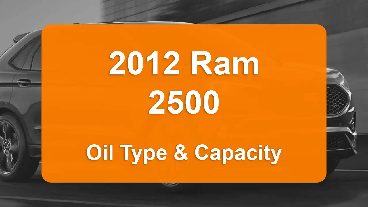 2012 Ram 2500 Oil Guide - Capacities & Types for Engines 6.7L L6 Diesel and 5.7L V8 Bi-Fuel, 5.7L V8 Gas with Oil Capacity: 12 quarts & 7 quarts Oil Types: SAE 5W-40 & SAE 5W-20 - Oil Filters: & Mopar 4884899AC.