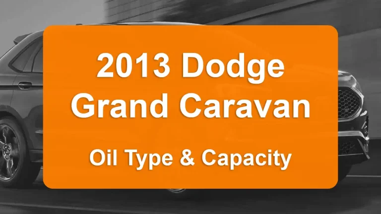 2013 Dodge Grand Caravan oil capacity 5.9 quarts, oil type SAE 5W-20