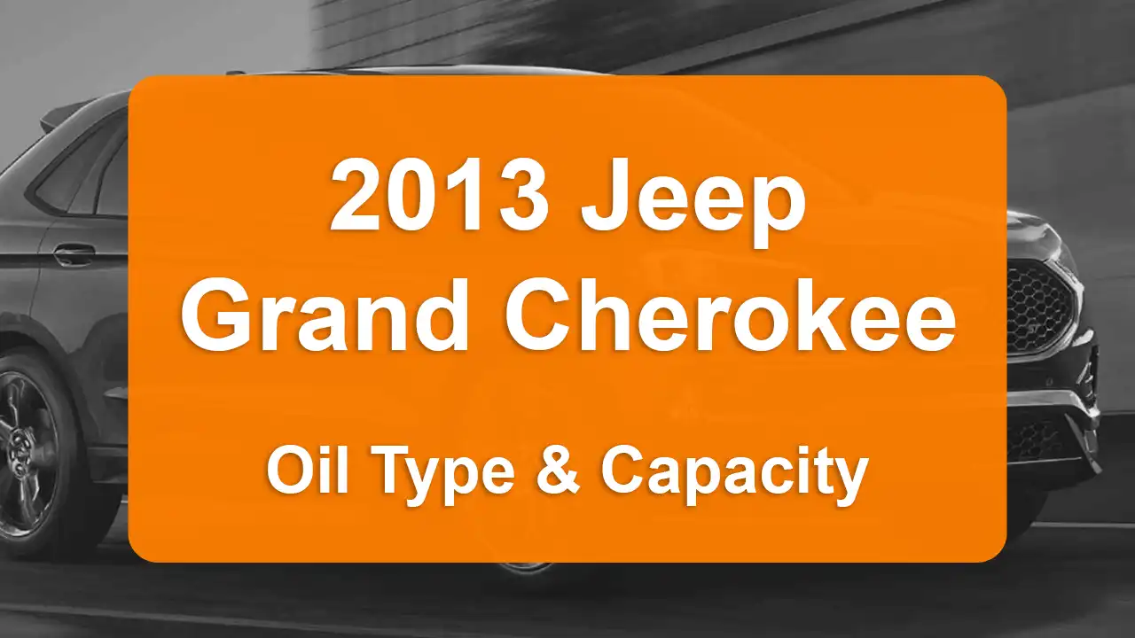 Discover the 2013 Jeep Grand Cherokee Oil Types and Capacities. Engine Oil, Types, and filters for 2013 Jeep Grand Cherokee 6.4L V8, 6.4L V8 and 3.6L V6 engines.