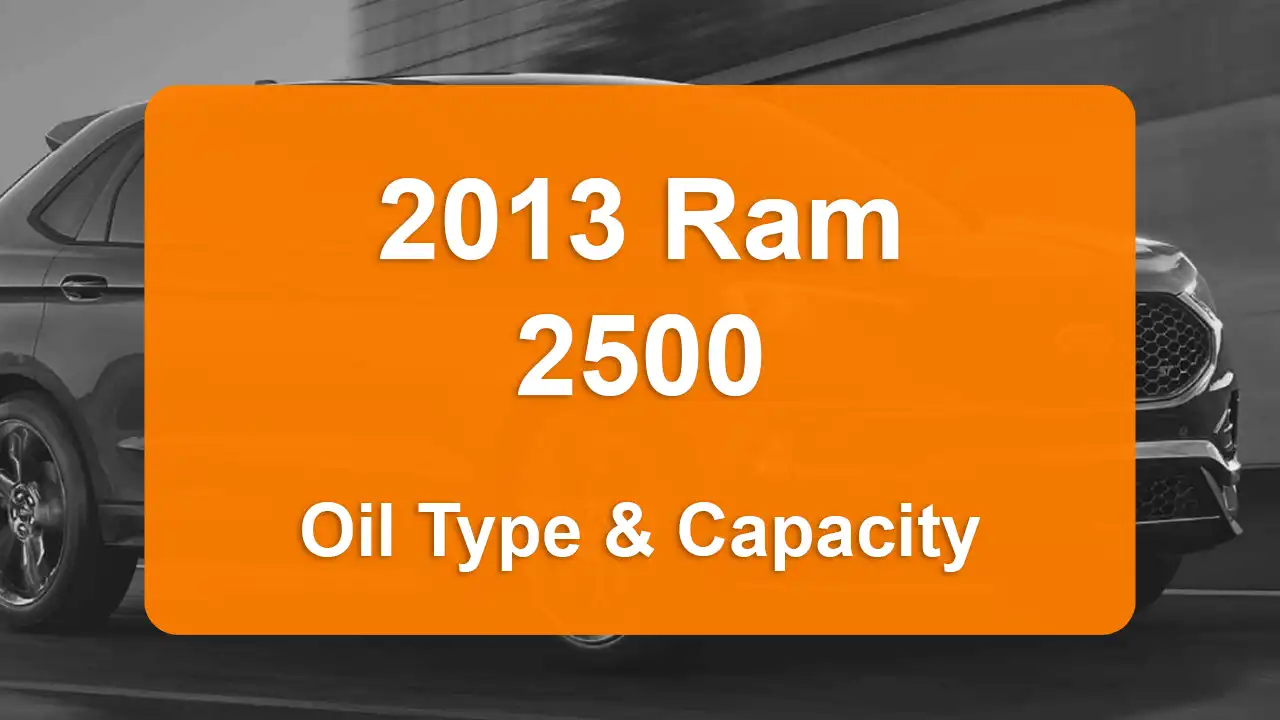 2013 Ram 2500 Oil Guide - Capacities & Types for Engines 5.7L V8 CNG, 5.7L V8 Gas and 6.7L L6 Diesel with Oil Capacity: 7 quarts & 12 quarts Oil Types: SAE 5W-20 & SAE 5W-40 - Oil Filters: & Mopar 05083285AA.