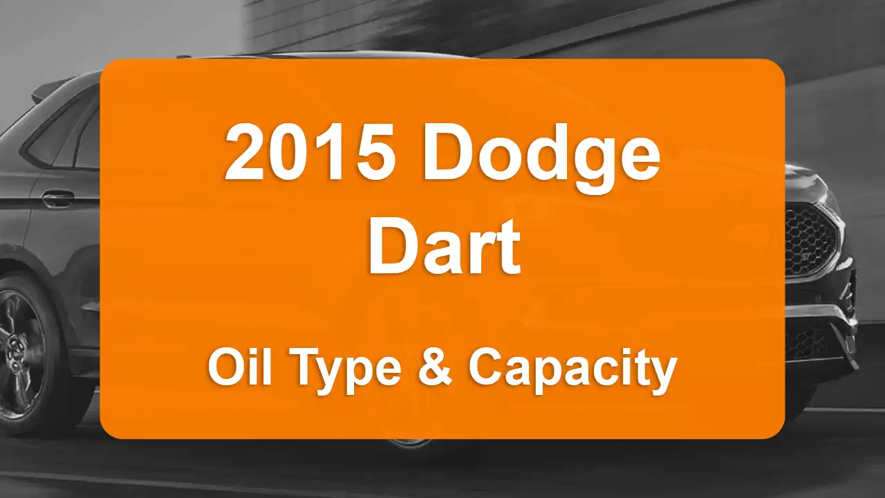 Discover the 2015 Dodge Dart Oil Types and Capacities. Engine Oil, Types, and filters for 2015 Dodge Dart 2.4L L4, 2.4L L4 and 1.4L L4 engines.