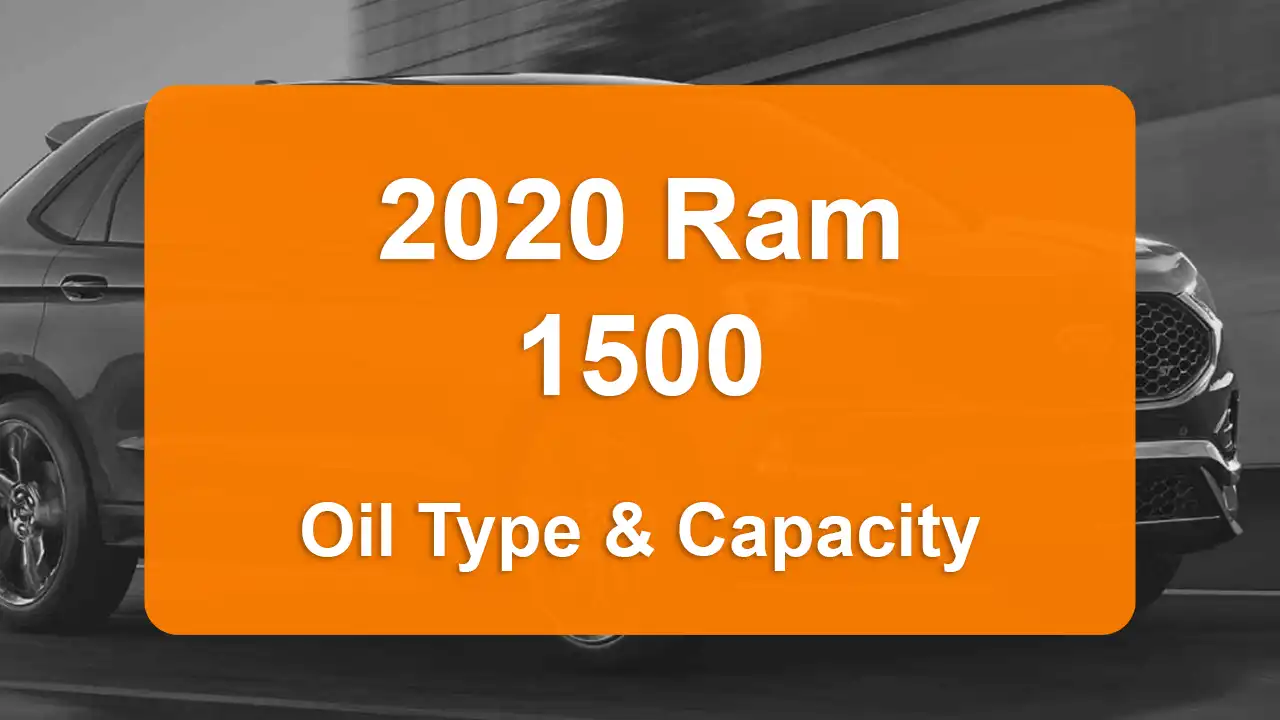 Discover the 2020 Ram 1500 Oil Types and Capacities. Engine Oil, Types, and filters for 2020 Ram 1500 3.0L V6, 3.0L V6 and 3.6L V6 engines.