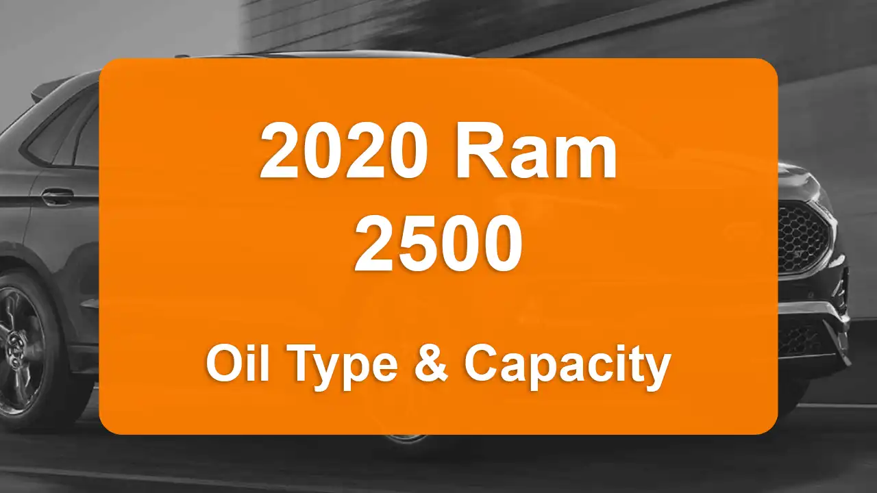 2020 Ram 2500 Oil Guide - Capacities & Types for Engines 6.4L V8 Gas and 6.7L L6 Diesel with Oil Capacity: 7 quarts & 12 quarts Oil Types: SAE 0W-40 & SAE 5W-40 - Oil Filters: & Mopar 05083285AA.