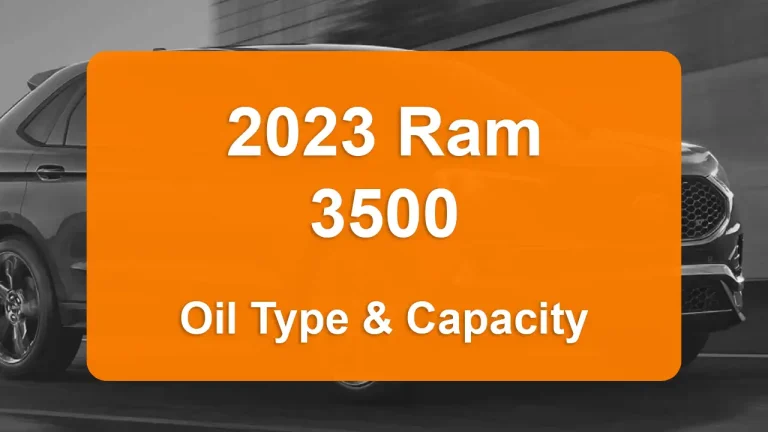 2023 Ram 3500 Oil Guide - Capacities & Types for Engines 6.4L V8 Gas and 6.7L L6 Diesel with Oil Capacity: 7 quarts & 12 quarts Oil Types: SAE 0W-40 & SAE 5W-40 - Oil Filters: & Mopar 05083285AA.