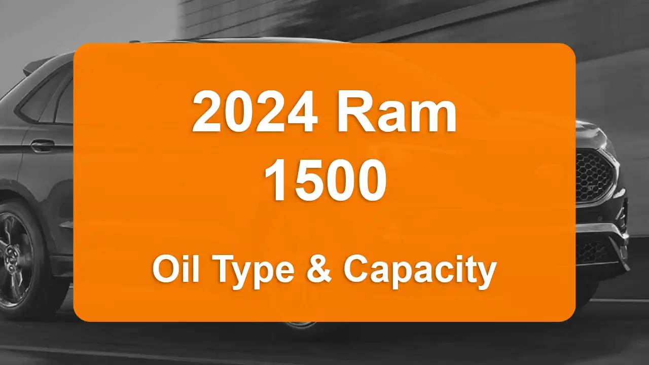Discover the 2024 Ram 1500 Oil Types and Capacities. Engine Oil, Types, and filters for 2024 Ram 1500 6.2L V8, 6.2L V8 and 3.6L V6 engines.