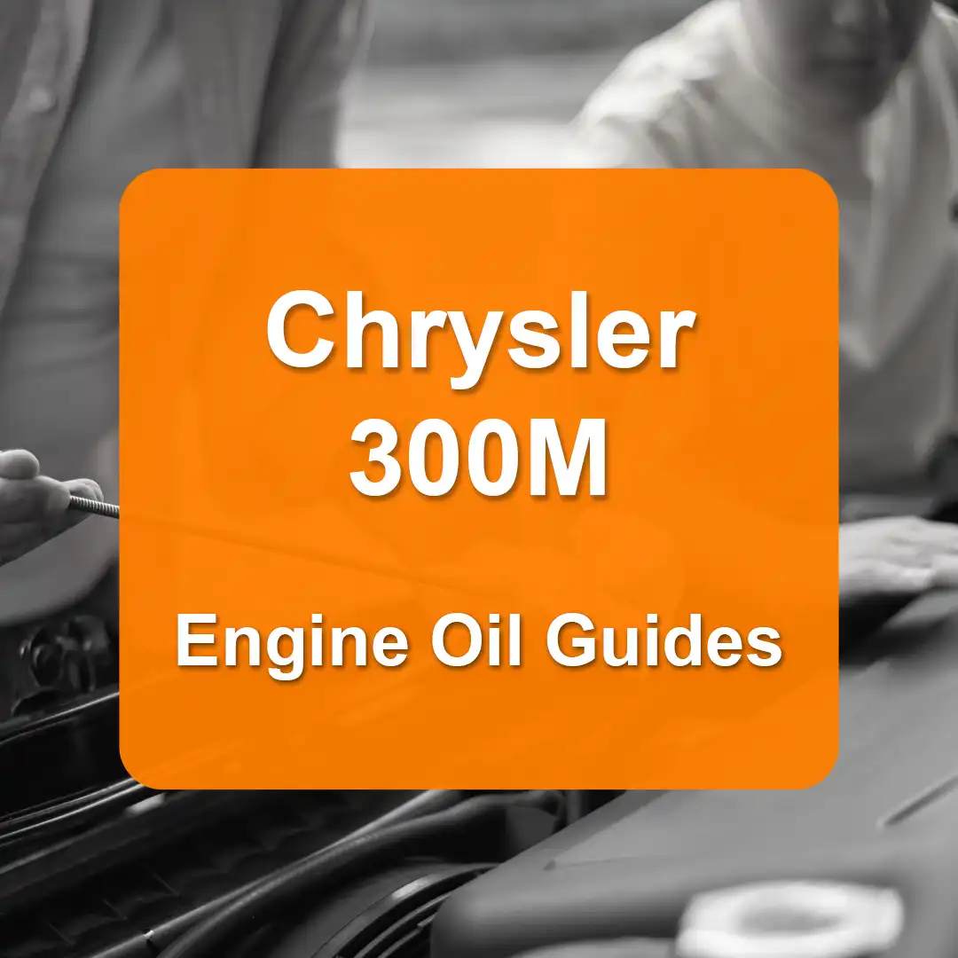 Chrysler 300M Engine Oil Capacities and Oil Types (All Years)