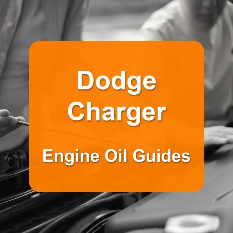 Dodge Charger Engine Oil Capacities and Oil Types (All Years)