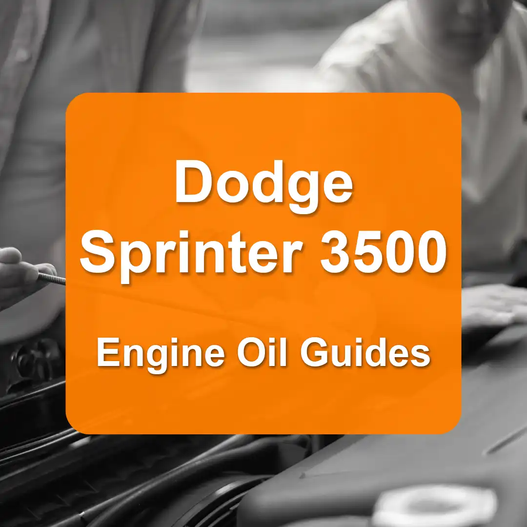 Dodge Sprinter 3500 Engine Oil Capacities and Oil Types (All Years)