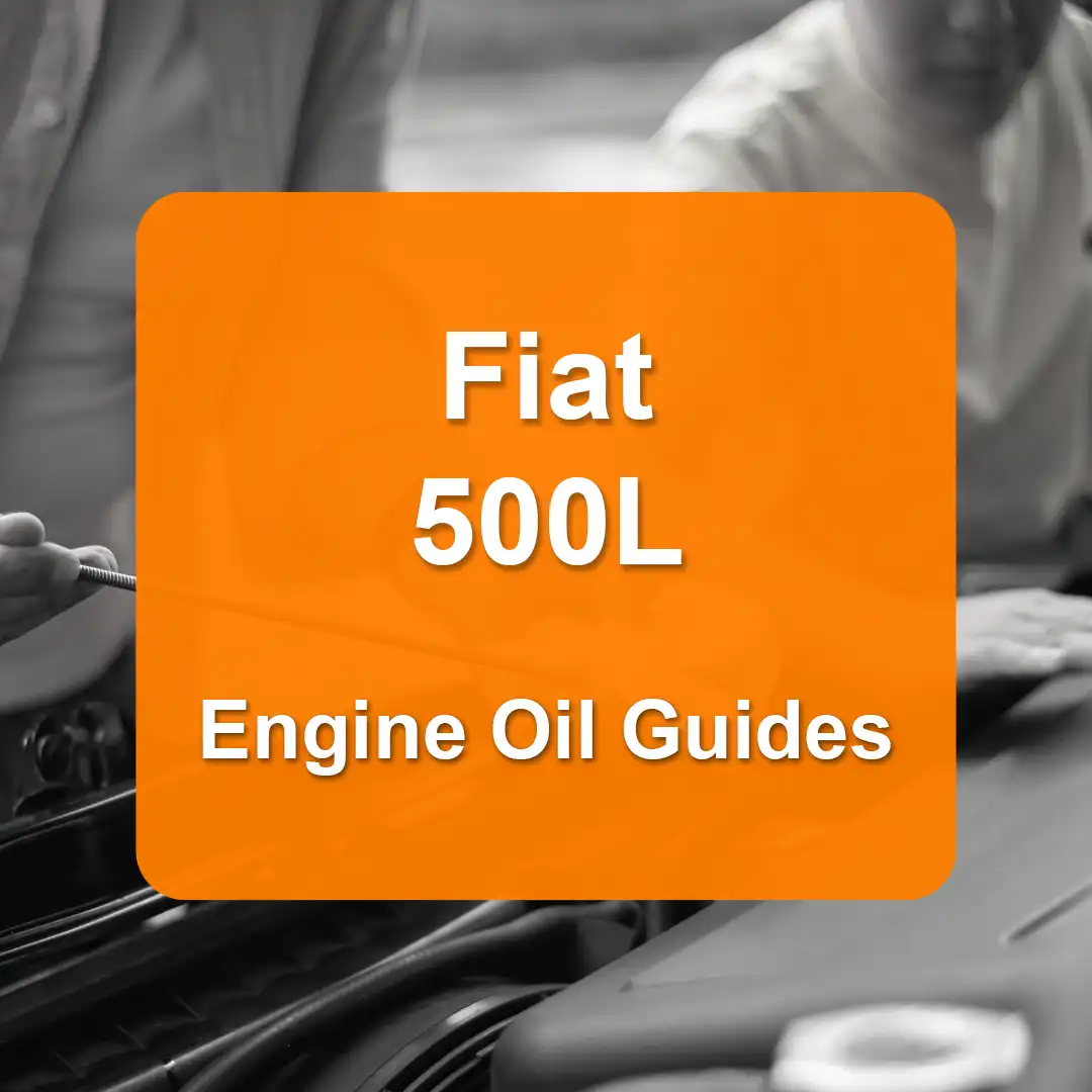 Fiat 500L Engine Oil Capacities and Oil Types (All Years)