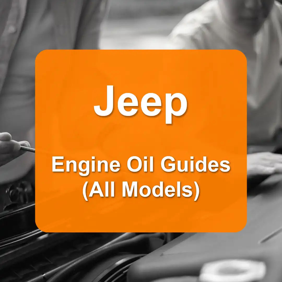 Jeep Engine Oil Capacities and Oil Types (All Models)