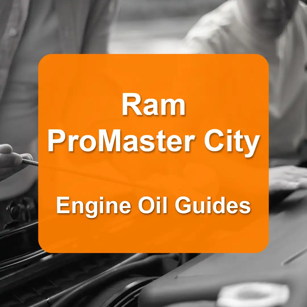 Ram ProMaster City Engine Oil Capacities and Oil Types (All Years)