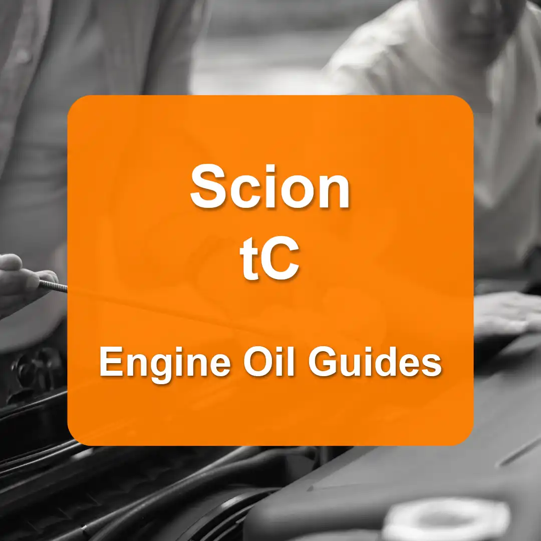 Scion tC Engine Oil Capacities and Oil Types (All Years)