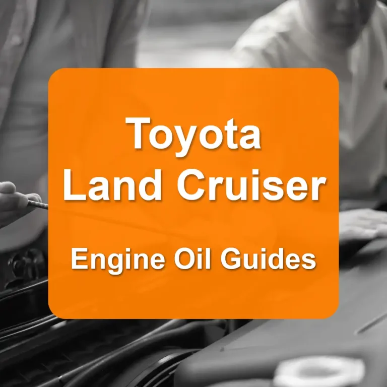 Toyota Land Cruiser Engine Oil Capacities and Oil Types (All Years)